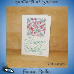 Glückwunschkarten|KreativAtelier Saphira ►2019-0509◄ Karte B6 - GEBURTSTAG "Happy Birthday"