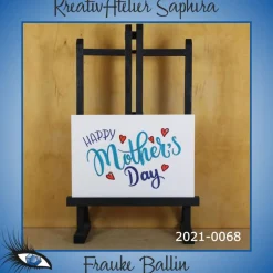 Glückwunschkarten|KreativAtelier Saphira ►2021-0068◄ Karte B6 - MUTTERTAG "Happy Mother's Day"