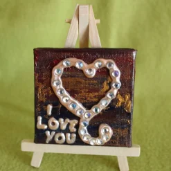 Kunst|Susanne Hiebl...die etwas andere Art! Minibild I LOVE YOU Acrylmalerei Keilrahmen Staffelei Geschenk zu Muttertag Valentinstag für Verliebte