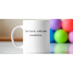 Best Sei frech, wild und wunderbar – Keramikbecher mit süßem Mädchen & Spruch | Geschenkidee Geschenke
